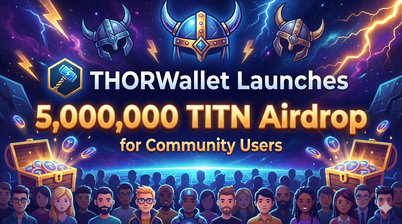 THORWallet Launches 5,000,000 TITN Airdrop for Community Users